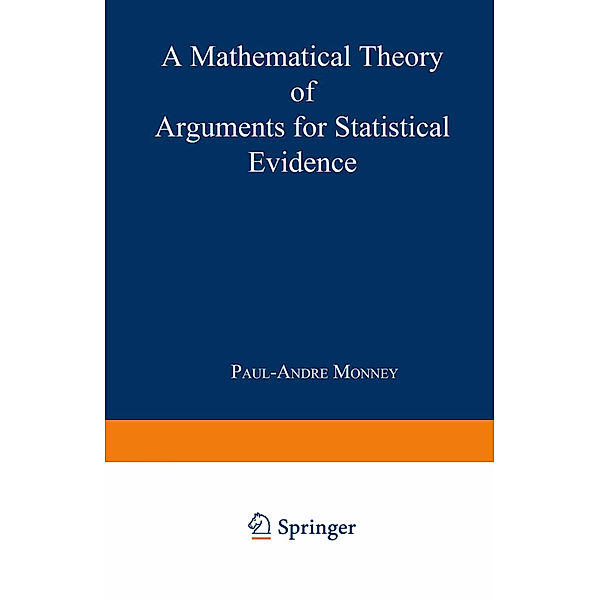 A Mathematical Theory of Arguments for Statistical Evidence, P. A. Monney