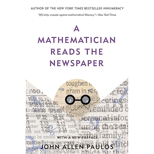A Mathematician Reads the Newspaper, John Allen Paulos
