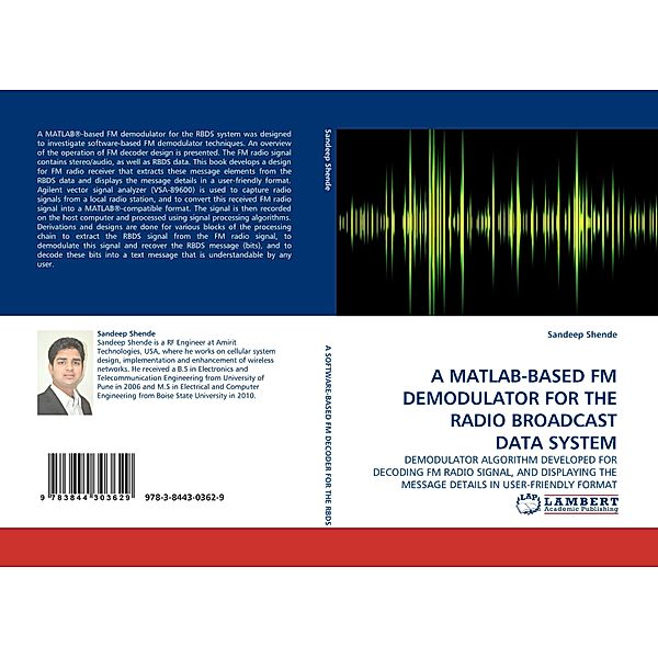 A MATLAB-BASED FM DEMODULATOR FOR THE RADIO BROADCAST DATA SYSTEM, Sandeep Shende