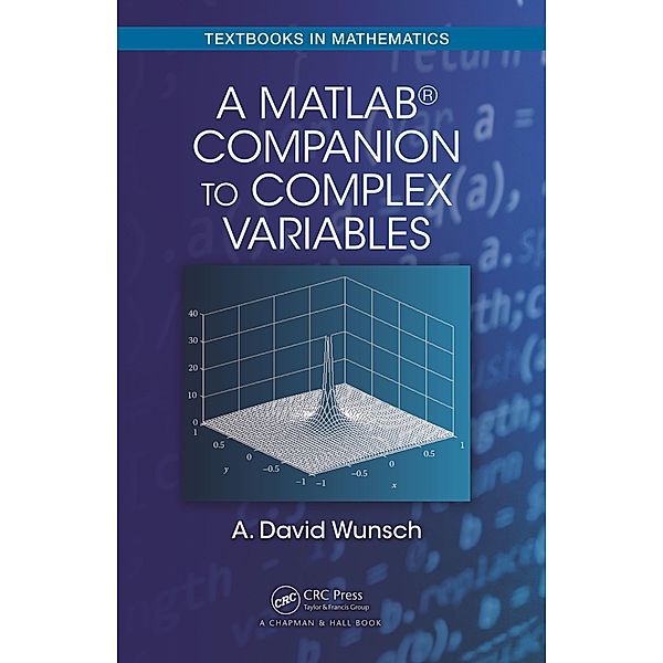 A MatLab® Companion to Complex Variables, A. David Wunsch
