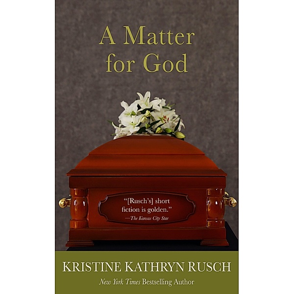 A Matter for God, Kristine Kathryn Rusch