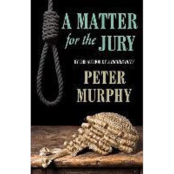 A Matter for the Jury, Peter Murphy