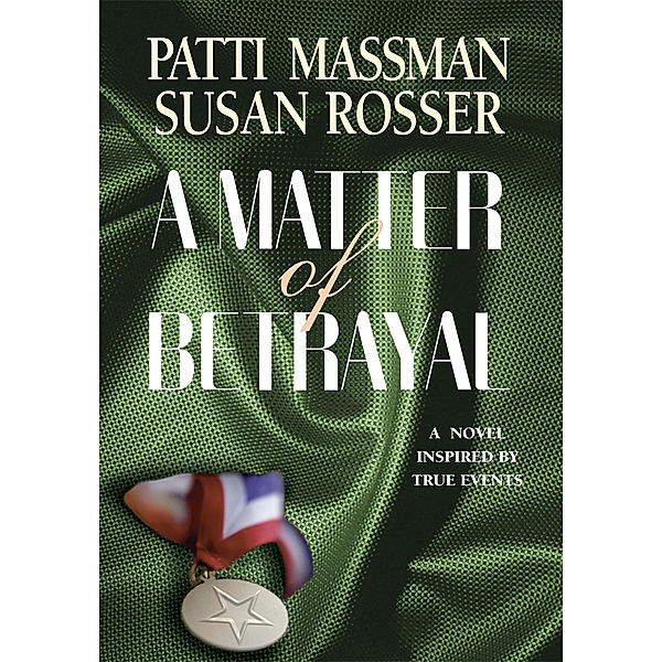 A Matter of Betrayal, Patti Massman, Susan Rosser