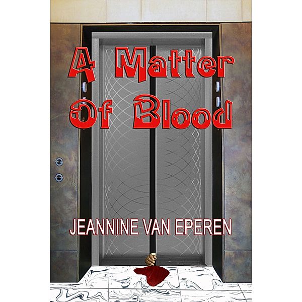 A Matter of Blood, Jeannine D. van Eperen