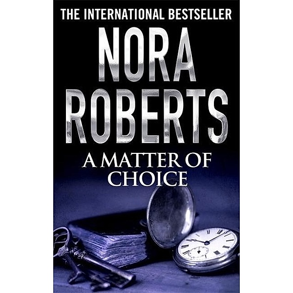 A Matter of Choice, Nora Roberts