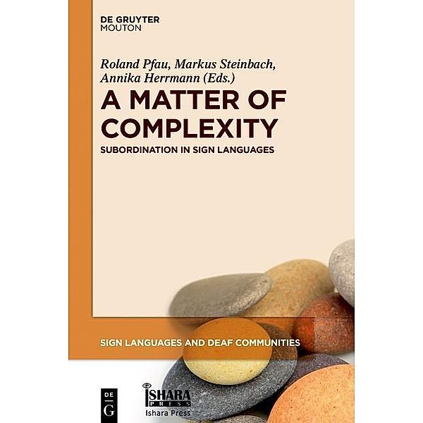 A Matter of Complexity / Sign Languages and Deaf Communities Bd.6