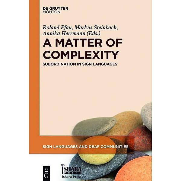 A Matter of Complexity / Sign Languages and Deaf Communities Bd.6