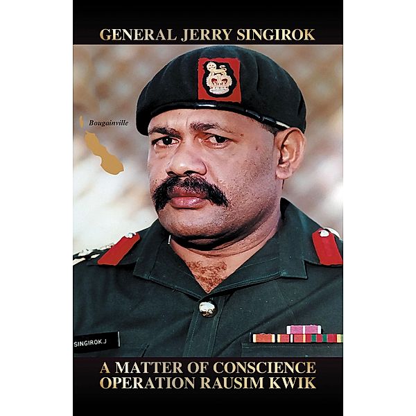 A Matter of Conscience, General Jerry Singirok