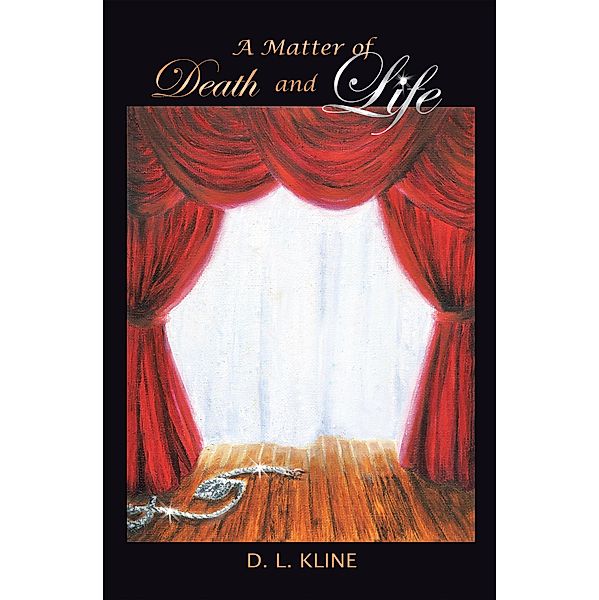 A Matter of Death and Life, D. L. Kline