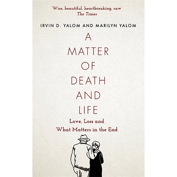 A Matter of Death and Life, Irvin Yalom, Marilyn Yalom