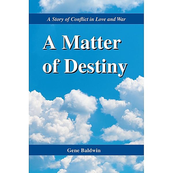 A Matter of Destiny, Gene Baldwin