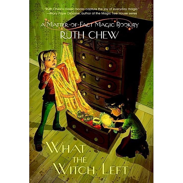 A Matter-of-Fact Magic Book: What the Witch Left / A Matter-of-Fact Magic Book, Ruth Chew
