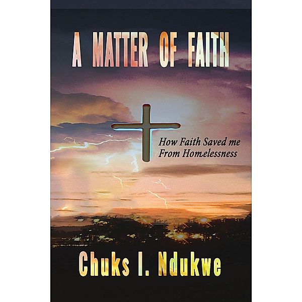 A MATTER OF FAITH / Diacomm (DBA) Ikebiebooks, Chuks I Ndukwe