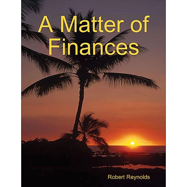 A Matter of Finances, Robert Reynolds