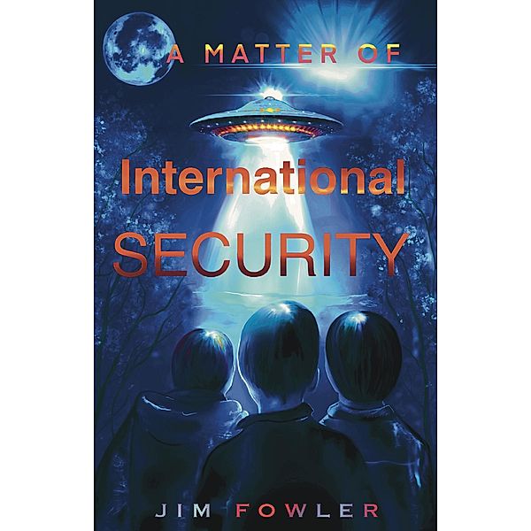 A Matter of International Security (The Sam Palmer Series, #1) / The Sam Palmer Series, Jim Fowler