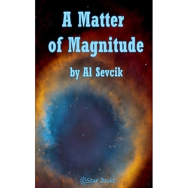 A Matter of Magnitude, Al Sevcik