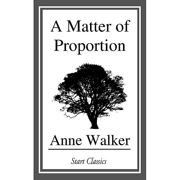 A Matter of Proportion, ANNE WALKER