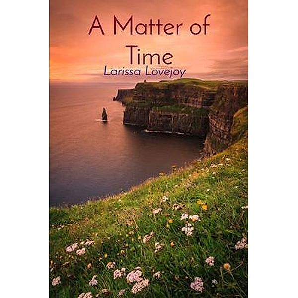 A Matter of Time, Larissa Lovejoy