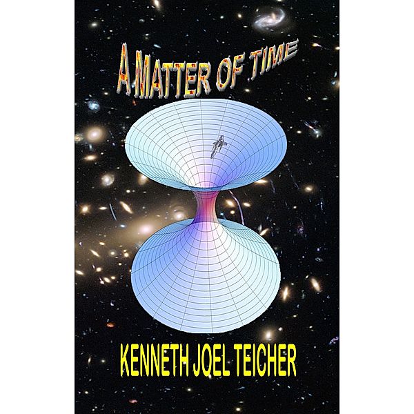 A Matter of Time, Kenneth Joel Teicher