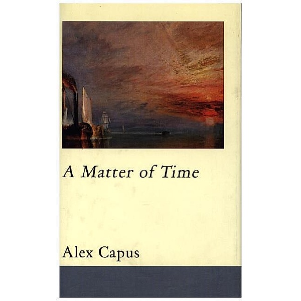 A Matter of Time, Alex Capus