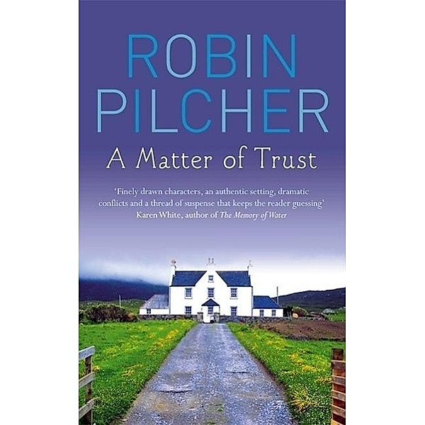A Matter Of Trust, Robin Pilcher