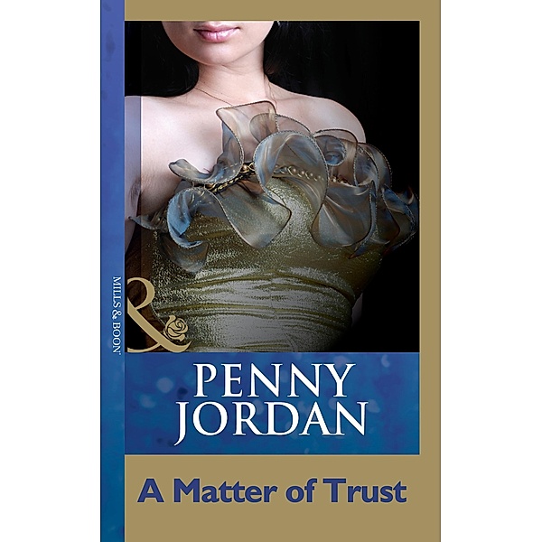 A Matter Of Trust (Mills & Boon Modern), Penny Jordan