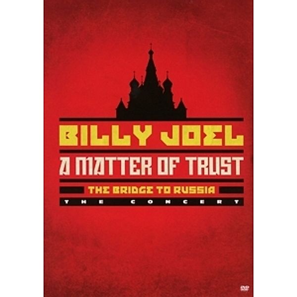 A Matter Of Trust: The Bridge To Russia: The Conce, Billy Joel