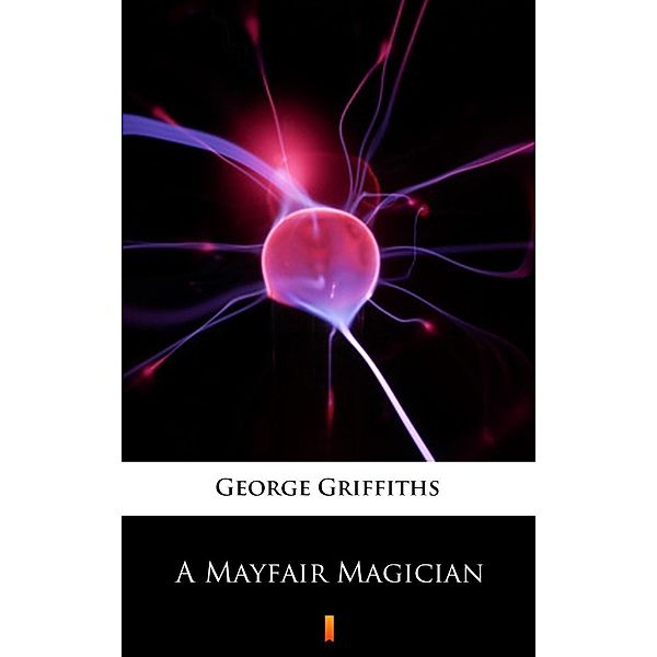 A Mayfair Magician, George Griffiths