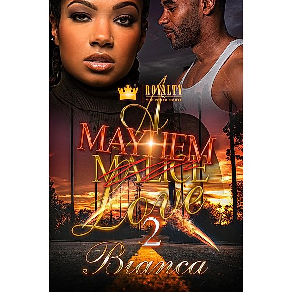 A Mayhem Love 2 / A Mayhem Love Bd.2, Bianca