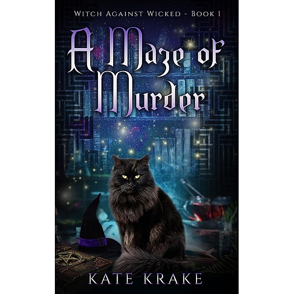 A Maze of Murder (Witch Against Wicked, #1) / Witch Against Wicked, Kate Krake