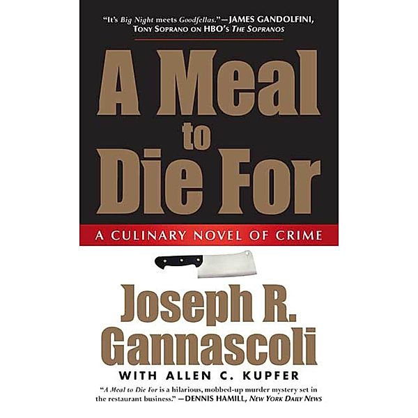 A Meal to Die For / Forge Books, Joseph R. Gannascoli, Allen C. Kupfer