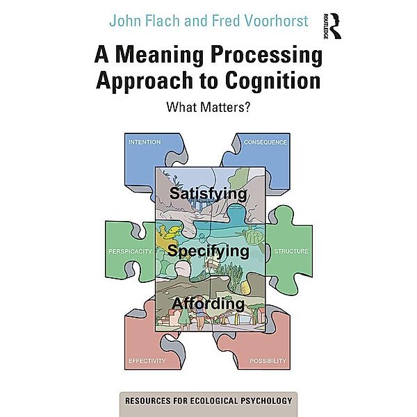 A Meaning Processing Approach to Cognition, John Flach, Fred Voorhorst