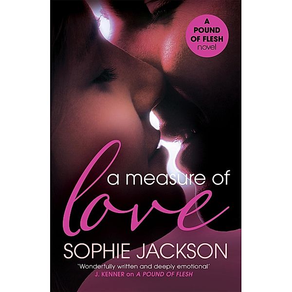 A Measure of Love: A Pound of Flesh Book 3 / A Pound of Flesh, Sophie Jackson