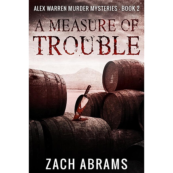 A Measure of Trouble / Alex Warren Murder Mysteries Bd.2, Abrams Zach