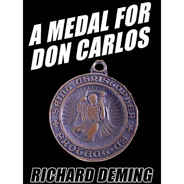 A Medal for Don Carlos / Wildside Press, Richard Deming