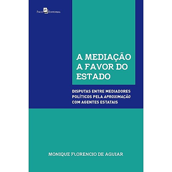 A mediação a favor do Estado, Monique Florencio de Aguiar