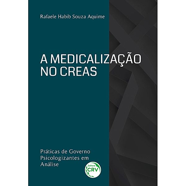 A medicalização no CREAS, Rafaele Habib Souza Aquime