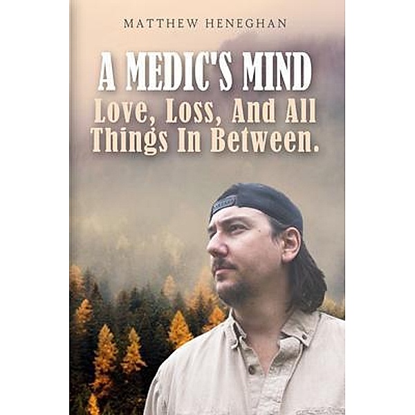 A Medic's Mind, Matthew Heneghan