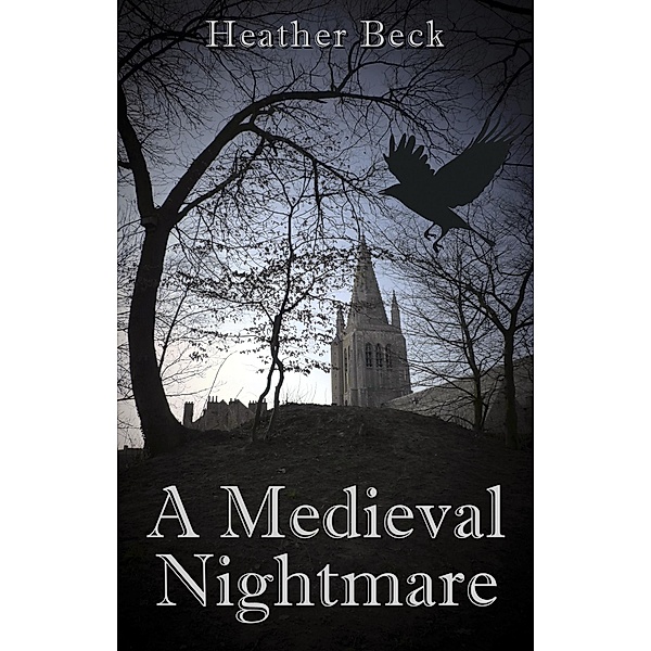 A Medieval Nightmare (The Horror Diaries, #4) / The Horror Diaries, Heather Beck