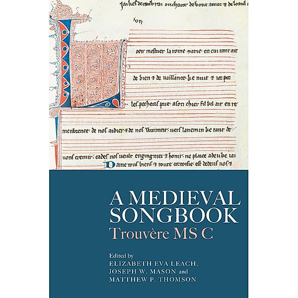 A Medieval Songbook / Studies in Medieval and Renaissance Music Bd.24
