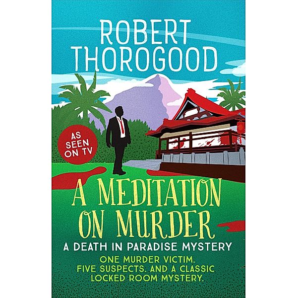 A Meditation on Murder / A Death in Paradise Mystery Bd.1, Robert Thorogood