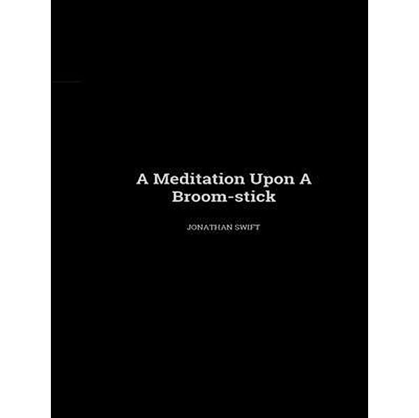 A Meditation upon a Broomstick / Laurus Book Society, Jonathan Swift