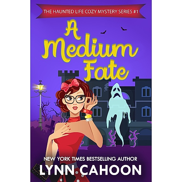 A Medium Fate (The Haunted Life Cozy Mystery series, #1) / The Haunted Life Cozy Mystery series, Lynn Cahoon