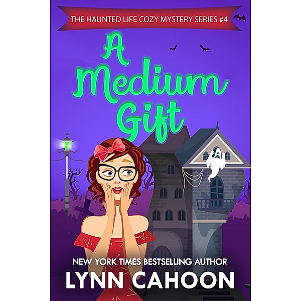 A Medium Gift (The Haunted Life Cozy Mystery series, #4) / The Haunted Life Cozy Mystery series, Lynn Cahoon