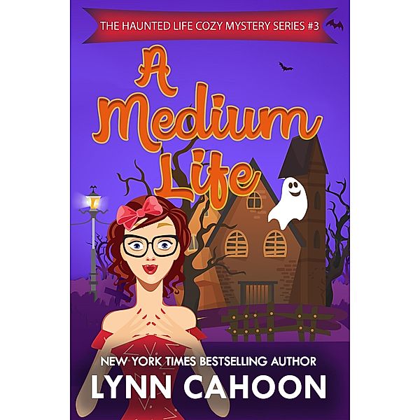 A Medium Life (The Haunted Life Cozy Mystery series, #3) / The Haunted Life Cozy Mystery series, Lynn Cahoon