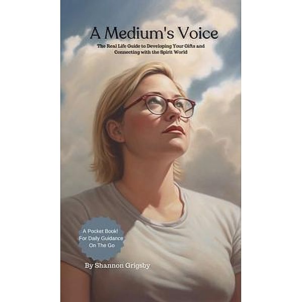 A Medium's Voice, Shannon Grigsby