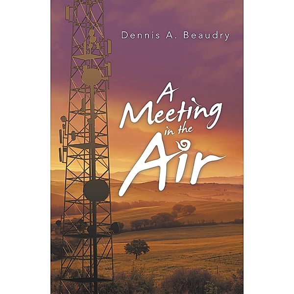A Meeting in the Air, Dennis A. Beaudry