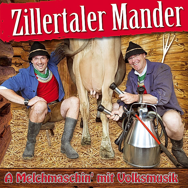 A Melchmaschin' Mit Volksmusik, Zillertaler Mander
