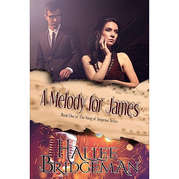 A Melody for James (Romantic Suspense) / Song of Suspense Series, Hallee Bridgeman