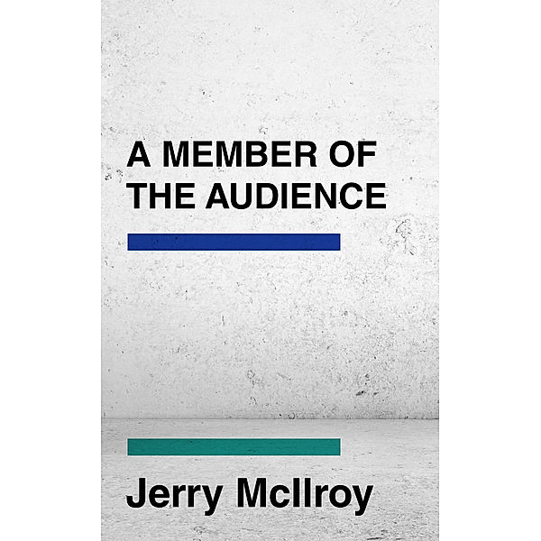 A Member of the Audience., Jerry McIlroy